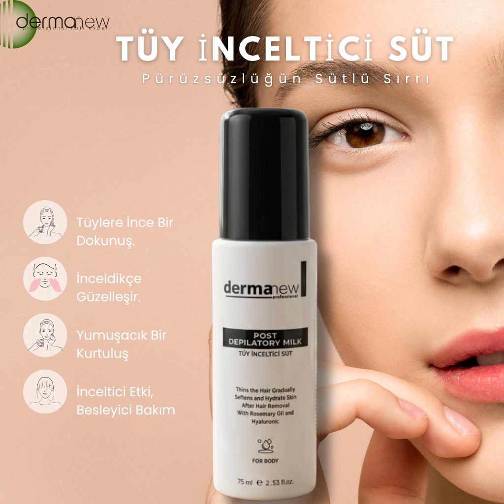Dermanew Tüy İnceltici & Vücut Sütü – Epilasyon Sonrası Yatıştırıcı ve Pürüzsüzleştirici Etki