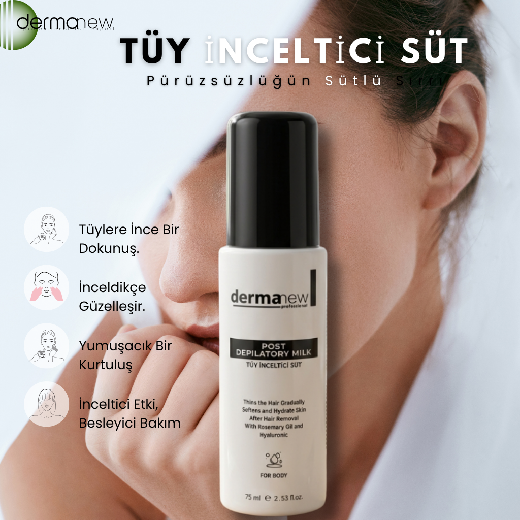 Dermanew Tüy İnceltici & Vücut Sütü – Epilasyon Sonrası Yatıştırıcı ve Pürüzsüzleştirici Etki